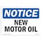 Signmission OSHA Notice, 5" Height, New Motor Oil Sign, 7" X 5", Landscape OS-NS-D-57-L-14328 - alternate 1